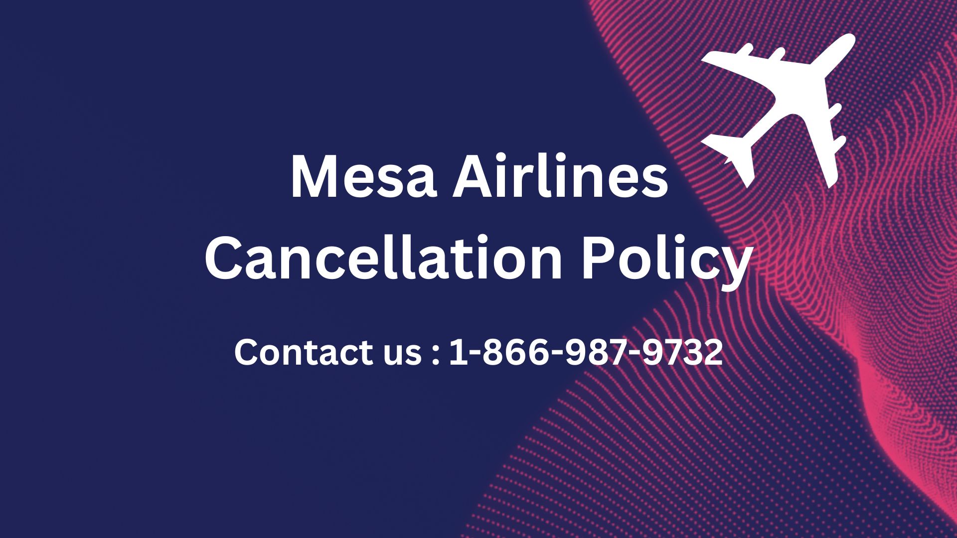 Mesa Airlines Cancellation Policy